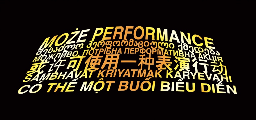 &amp;infin; MOŻE PERFORMANCE (CHCEMY ŻEBYŚ ZOSTAŁ / WE WANT YOU TO STAY)&amp;nbsp;&amp;infin; Translation - MAYBE A PERFORMATIVE ACTION &amp;infin;